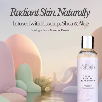 Glimmer Goddess Organic Firming Body Lotion with skin tightening formula, smooth, creamy texture, and natural ingredients.