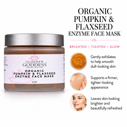 Glimmer Goddess Organic Pumpkin & Flaxseed Enzyme Face Mask jar shown next to product benefits text and skin result photos on a white background.