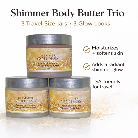 Glimmer Goddess Organic Skin Care shimmering body butter trio with three 2 oz travel-sized jars featuring shimmering, moisturizing body butters.