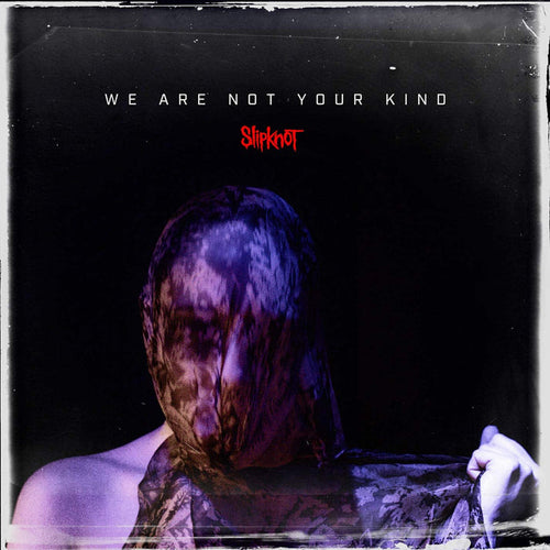 Slipknot We Are Not your Kind